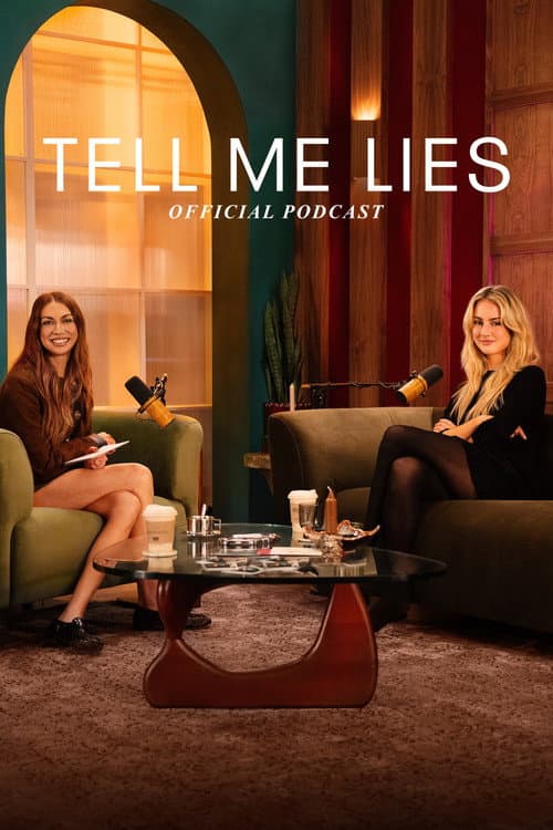 Tell Me Lies: Official Podcast